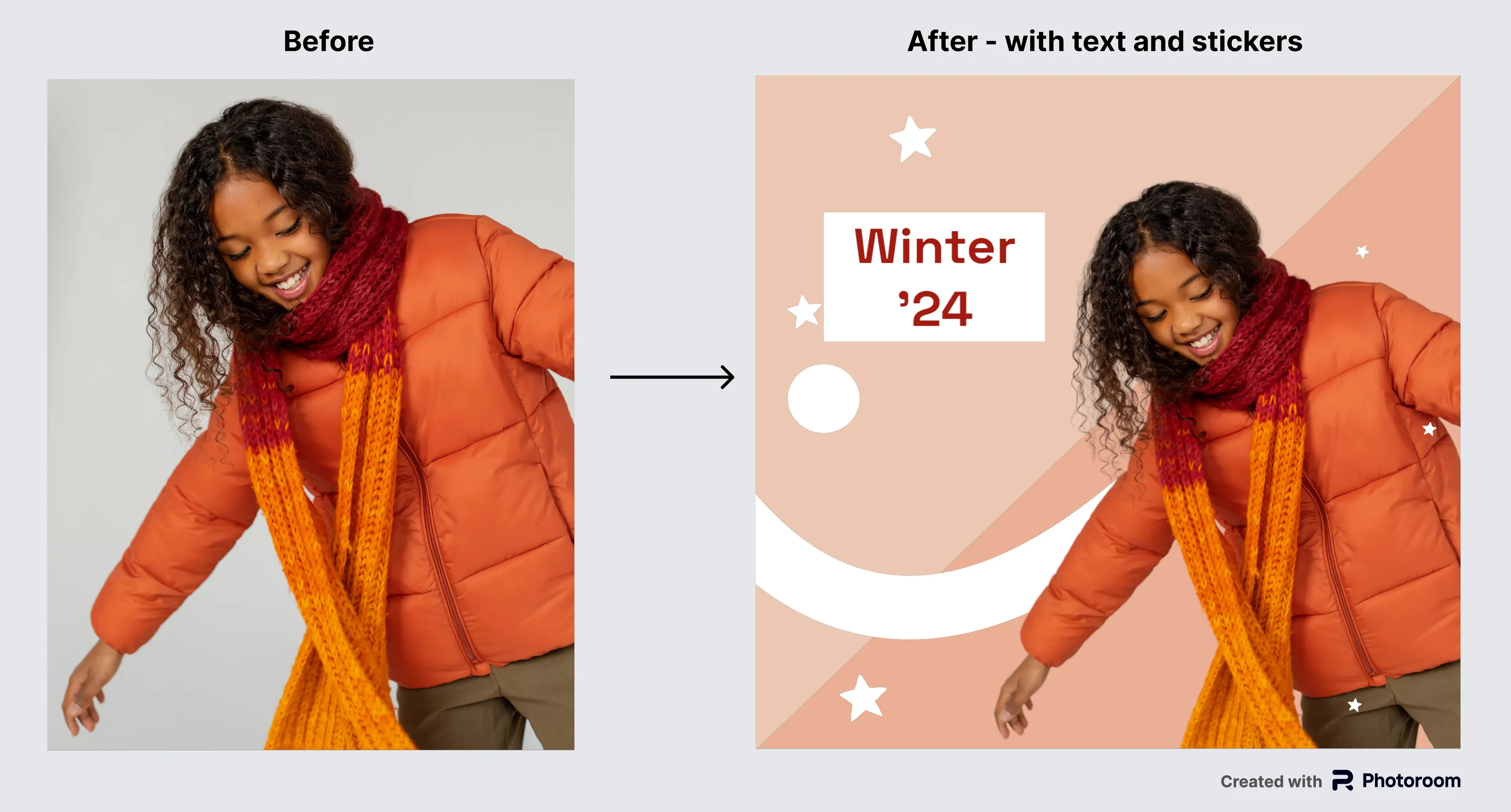 Alt text: Before and after images of a girl smiling and looking down, wearing an orange jacket and a red scarf with orange-colored ends. The "Before" image has a plain background, while the "After" image, enhanced in Photoroom, features a playful background with geometric shapes and added text and stickers, including the words "Winter '24". The Photoroom logo is visible in the frame.