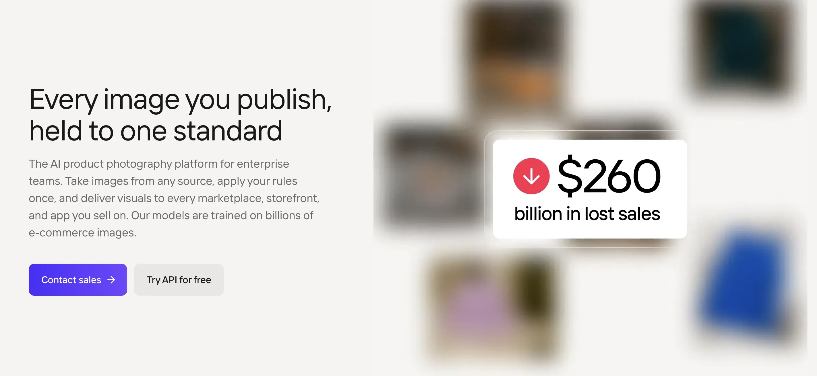 AI product photography ad emphasizing consistent standards, features "$260 billion in lost sales" statistic, and "Contact sales" and "Try API for free" buttons.